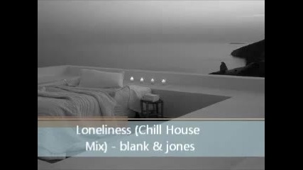 Relaxing Chill Out Music Blank & Jones - Loneliness
