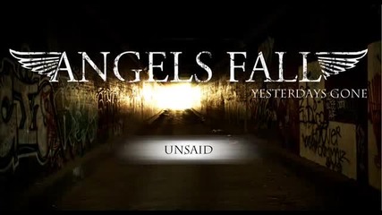 Angels Fall - Unsaid (превод)