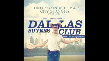 30 Seconds To Mars - City Of Angels Acoustic (dallas Buyers Club Soundtrack)