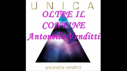 Antonello Venditti ~ Oltre il confine 2011 con Testo