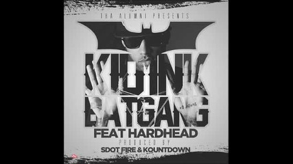 Kid Ink Ft. Hardhead - Bat Gang