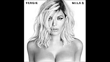 *2016* Fergie - Milf Money