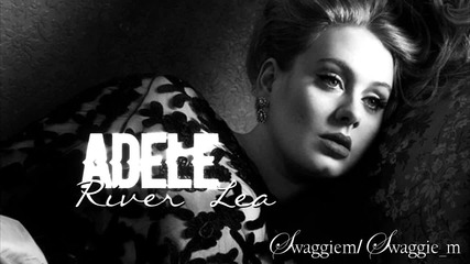 07. Adele - River Lea + Превод