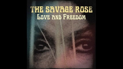 Savage Rose - You made me stay