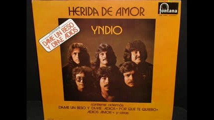 Grupo Yndio - Herida De Amor - Love Hurts 