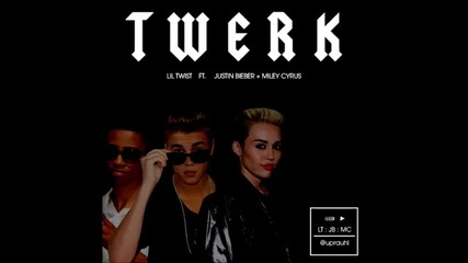 Lil Twist ft. Justin Bieber Miley Cyrus [ L Y R I C S ]