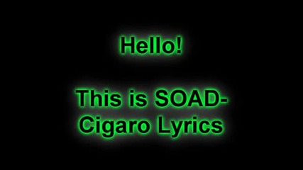 System Of A Down- Cigaro