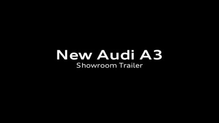 New Audi A3 - Showroom Trailer