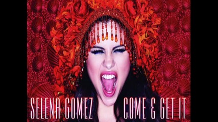 Бг Превод! Selena Gomez - Come And Get It
