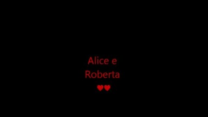 Alice e Roberta
