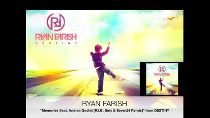 Ryan Farish - Memories (feat. Andrea Godin) [r.i.b. Soty Seven24 Remix]