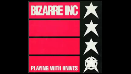 *2016* Bizarre Inc - Playin' With Knives ( Low Steppa edit )