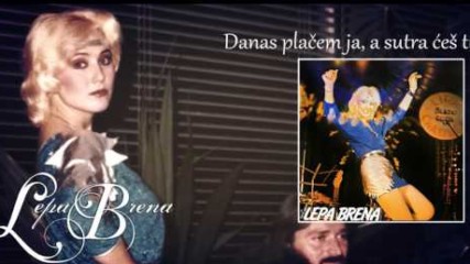 Lepa Brena - Danas placem ja, a sutra ces ti - (Official Audio 1983)