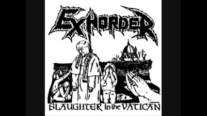 Exhorder Exhorder Slaughter In The Vatican demo 87 
