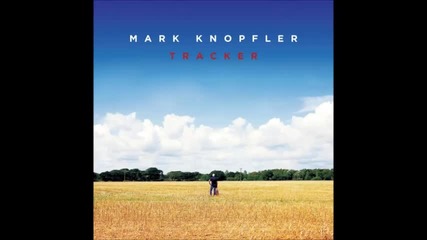 Mark Knopfler - Mighty Man