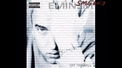 Eminem - Off The Wall - If I Get Locked Up Tonight 