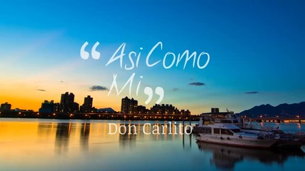 Don Carlito - Asi Como Mi ( Old But Gold )