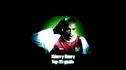 Thierry Henry Top 25 goals