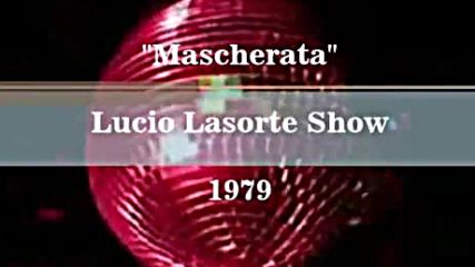 Lucio Lasorte Show - Mascherata 1979