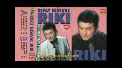 Rifat Bisevac Riki - One okom, a ja skokom - 1998 