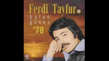 Ferdi Tayfur neyleyim sen yoksan eger