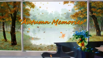 ✿ Autumn Memories! ... ...✿