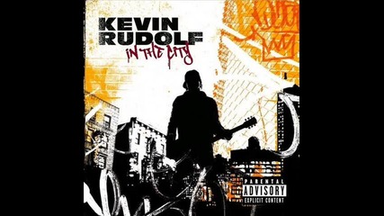 Kevin Rudolf - She Can Get It