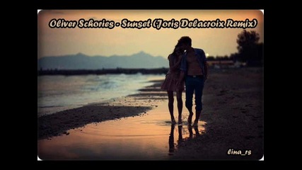 Oliver Schories - Sunset (joris Delacroix Remix)