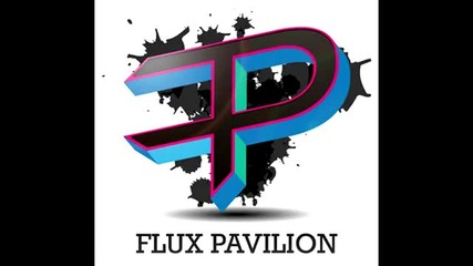 Flux pavilion-i can't stop