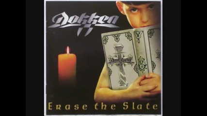 Dokken - Erase the slate