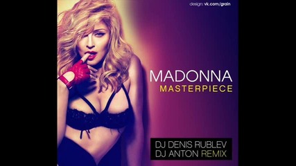 Madonna - Masterpiece ( Dj Denis Rublev & Dj Anton remix )
