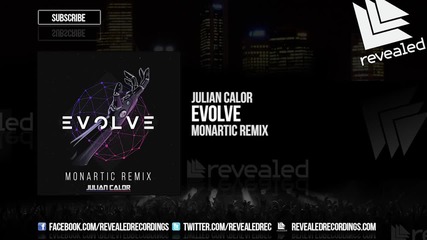 Julian Calor - Evolve (monartic Remix) ( Original Mix )