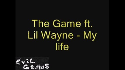The Game Ft. Lil Wayne - My Life - Много Як Ремикс!