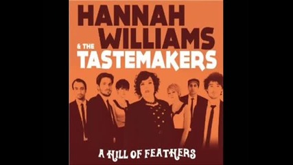 Hannah Williams And The Tastemakers - Im A Good Woman