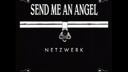 Netzwerk - Send Me An Angel 1993
