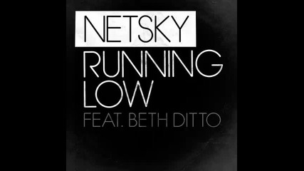 *2014* Netsky ft. Beth Ditto - Running low