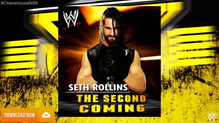 Wwe '' The Second Coming '' Seth Rollins 2015 - Theme Song + Download линк !