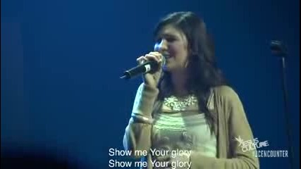 Show me Your glory - Jesus Culture (encounter 2012)