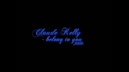 prevod - Claude Kelly - Belong To You 2009