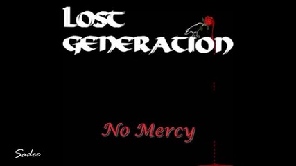Lost Generation - No Mercy