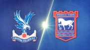 Crystal Palace vs. Ipswich Town FC - Game Highlights