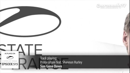 Asot 515_ Protoculture feat. Shannon Hurley - Sun Gone Down