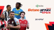 Избери Betano Играч на кръга в Англия #20