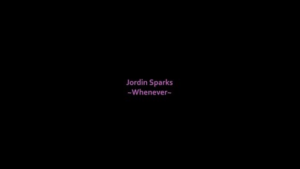 Jordin Sparks - Whenever # Audio # Lyrics #