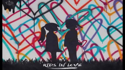 Kygo - Kids in Love ft. The Night Game