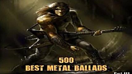 500 Best Metal ☀️ Ballads Part 4