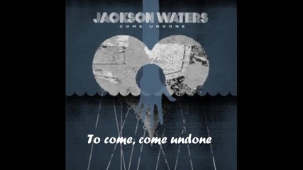 Jackson Waters - Come Undone (acoustic version) 