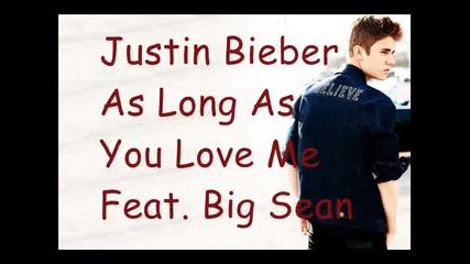 Justin Bieber - As Long As You Love Me Ft. Big Sean (lyrics)