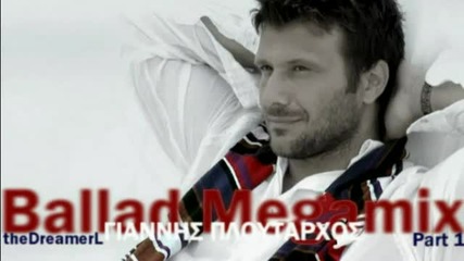 Giannis Ploutarxos - Ballad Megamix Part 1