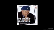 Brzi - Kisne ulice - (Audio 2003)